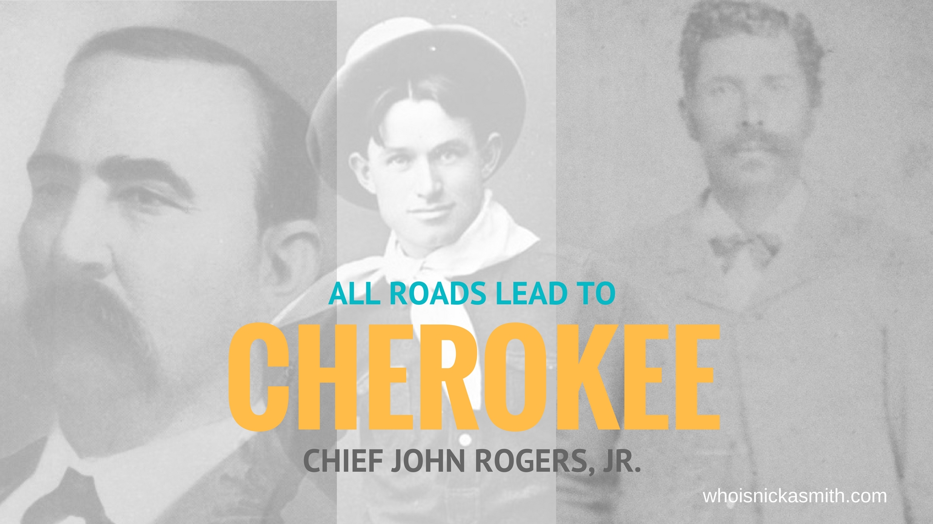 All Roads Lead To Cherokee Chief John Rogers Jr Who Is Nicka Smith